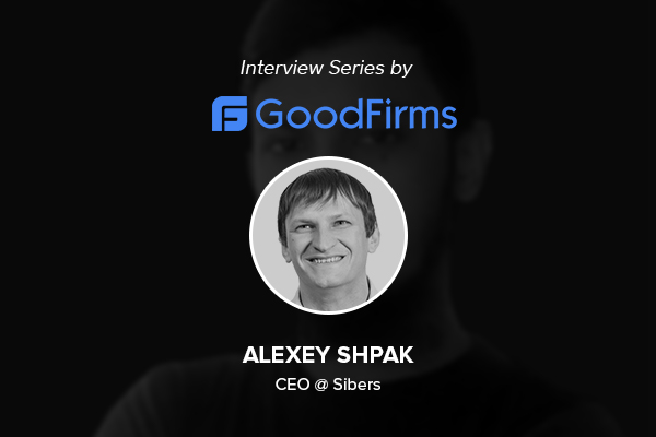Sibers CEO Interview by Goodfirms